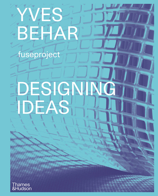 Yves B�har: Designing Ideas - Yves B�har