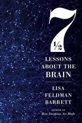 Seven and a Half Lessons about the Brain - Lisa Feldman Barrett