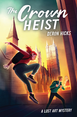 The Crown Heist - Deron R. Hicks