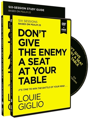 Don't Give the Enemy a Seat at Your Table Study Guide with DVD: It's Time to Win the Battle of Your Mind - Louie Giglio