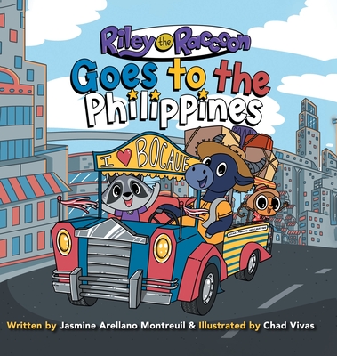Riley the Raccoon: Goes to the Philippines - Jasmine Arellano Montreuil