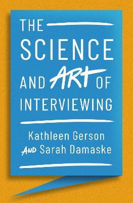The Science and Art of Interviewing - Kathleen Gerson