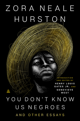 You Don't Know Us Negroes and Other Essays - Zora Neale Hurston