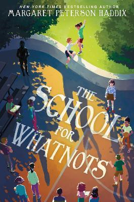 The School for Whatnots - Margaret Peterson Haddix