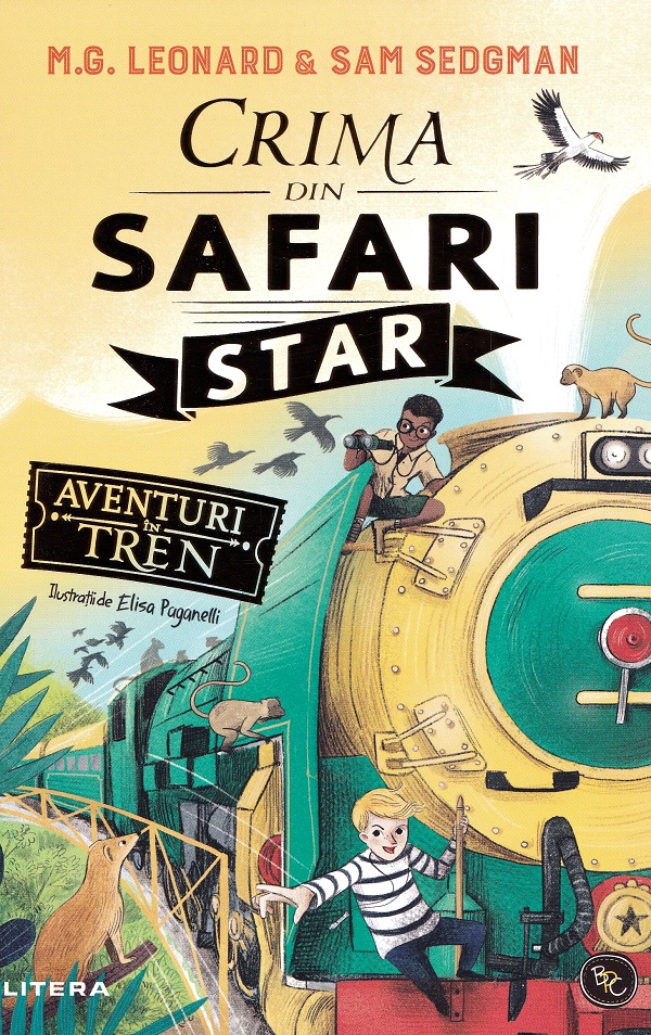 Aventuri in tren. Crima din Safari Star - M.G. Leonard, Sam Sedgman