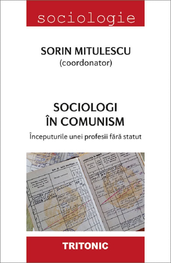 Sociologi in comunism - Sorin Mitulescu