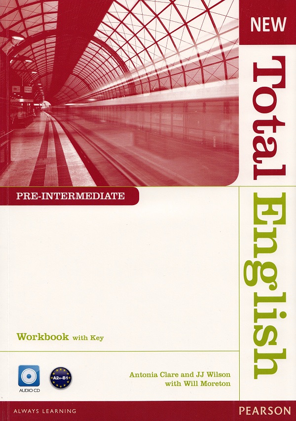 New Total English Pre-Intermediate Workbook with Key - Antonia Clare, J. J. Wilson, Will Moreton