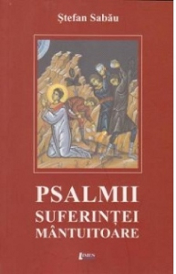 Psalmii suferintei mantuitoare - Stefan Sabau