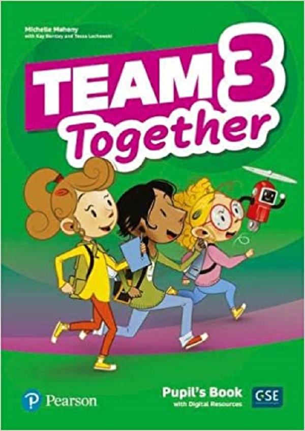 Team Together 3 Pupil's Book with Digital Resources - Michelle Mahony, Kay Bentley, Tessa Lochowski
