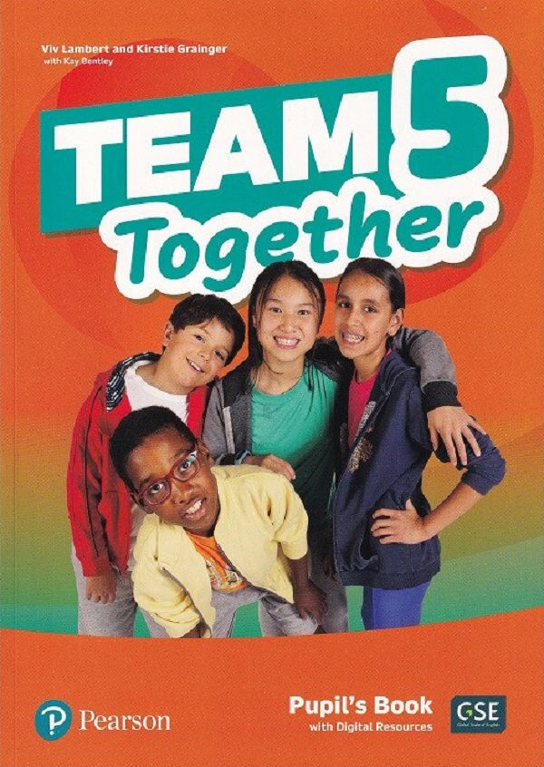 Team Together 5 Pupil's Book with Digital Resources - Viv Lambert, Kirstie Grainger, Kay Bentley