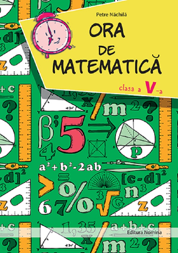 Ora de matematica - Clasa 5 - Petre Nachila
