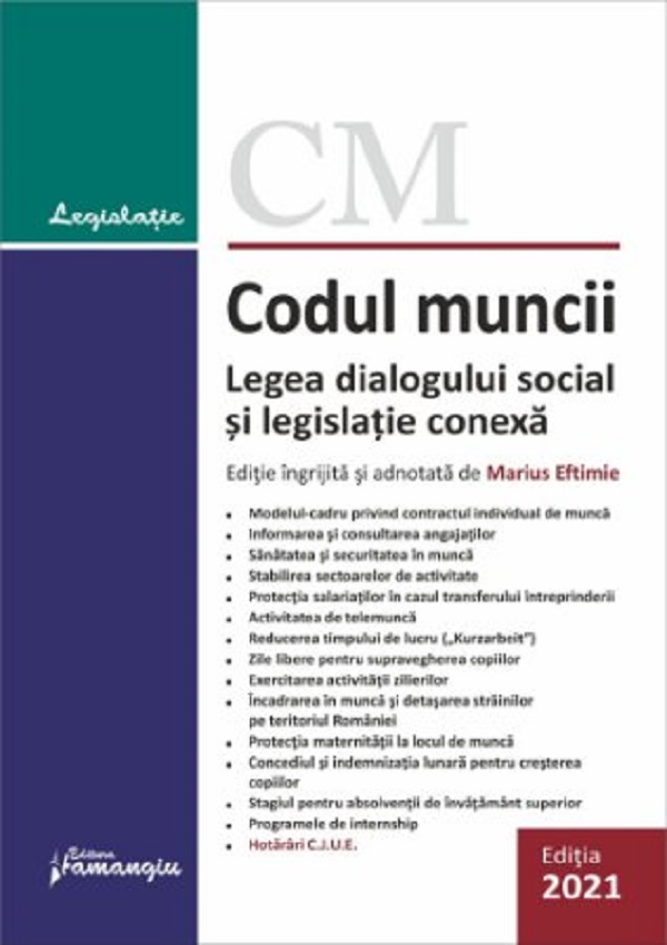 Codul muncii. Legea dialogului social si legislatie conexa Act.5 septembrie 2021