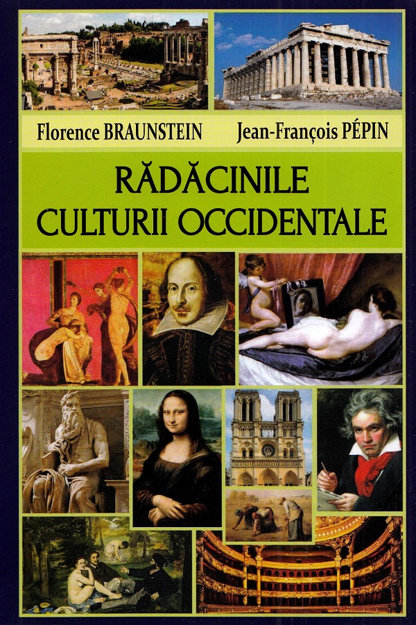 Radacinile culturii occidentale - Florence Braunstein, Jean-Francois Pepin