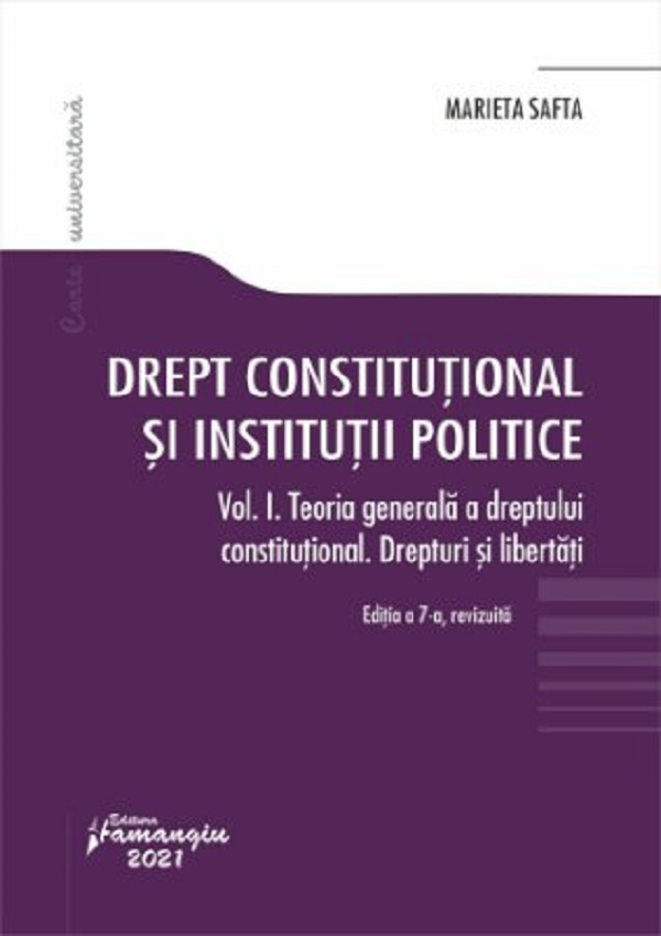 Drept constitutional si institutii politice Vol.1 Ed.7 - Marieta Safta