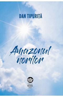 Coperta cărții 'Amazonul norilor - Dan Țipuriță'