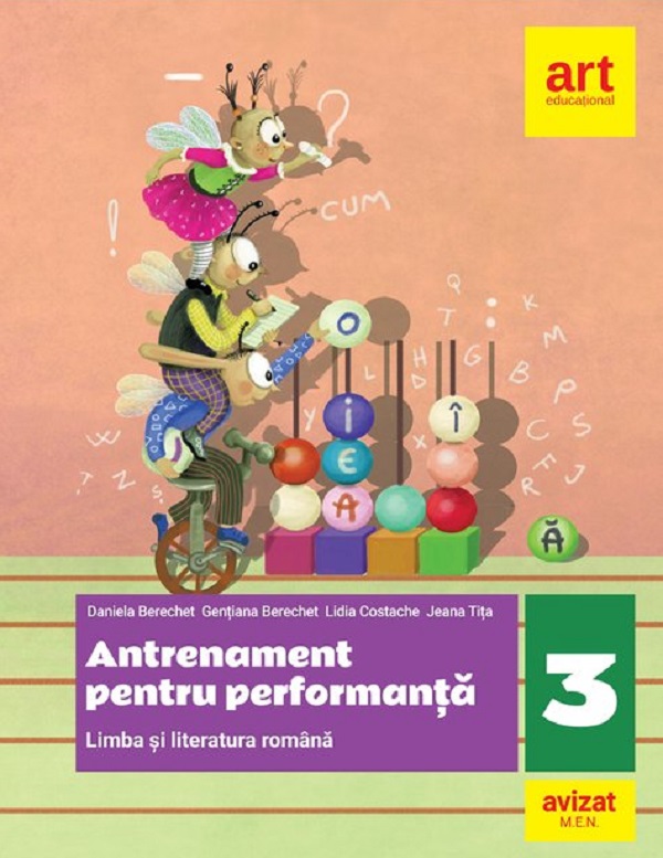 Limba si literatura romana - Clasa 3 - Antrenament pentru performanta - Daniela Berechet, Gentiana Berechet, Jeana Tita, Lidia Costache