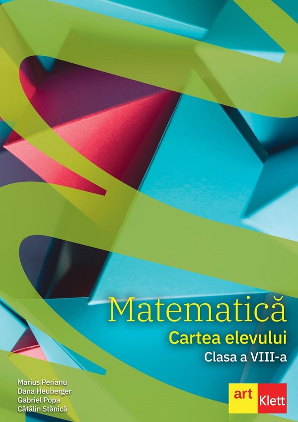 Matematica - Clasa 8 - Cartea elevului - Marius Perianu, Dana Heuberger, Gabriel Popa, Catalin Stanica