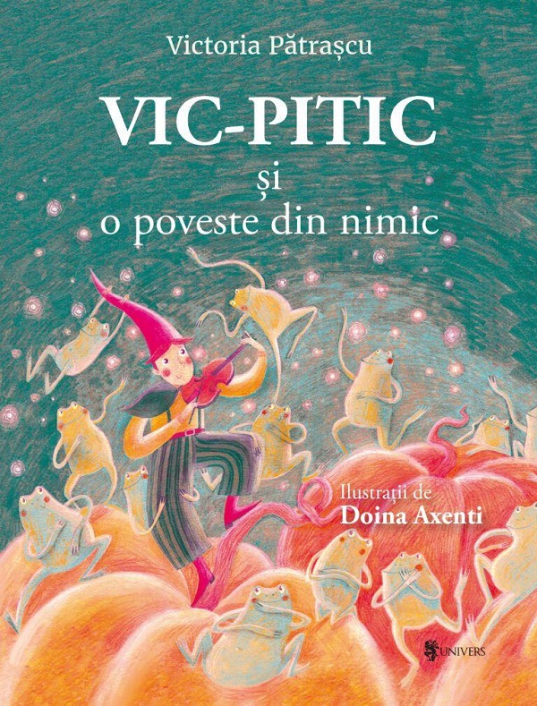 Vic-Pitic si o poveste din nimic - Victoria Patrascu