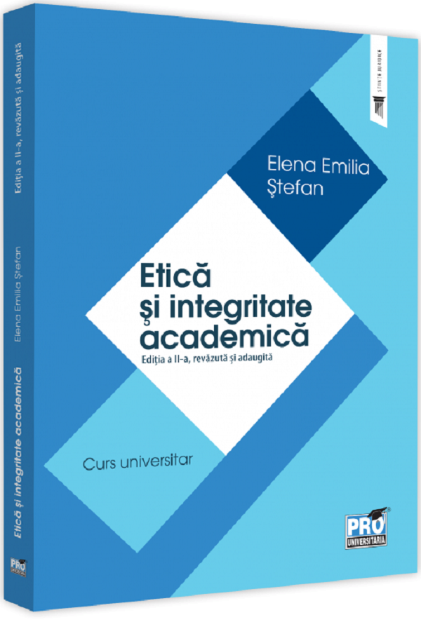 Etica si integritate academica Ed.2 - Elena Emilia Stefan