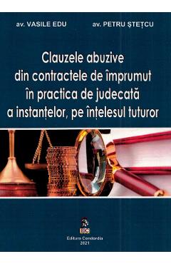 Poza produsului Clauzele abuzive din contractele de imprumut in practica de judecata a instantelor - Vasile Edu, Petru Stetcu