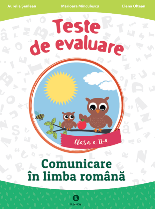 Teste de evaluare. Comunicare in limba romana - Clasa 2 - Aurelia Seulean, Marioara Minculescu, Elena Oltean