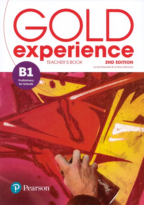 Gold Experience 2nd Edition B1 Teacher's Book - Lynda Edwards, Lindsay Warwick