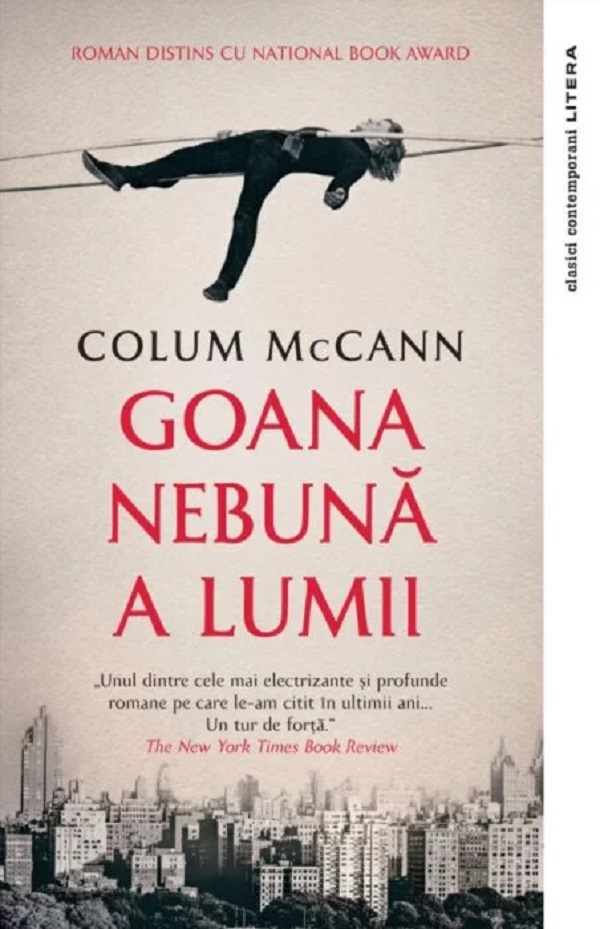 Goana nebuna a lumii - Colum McCann