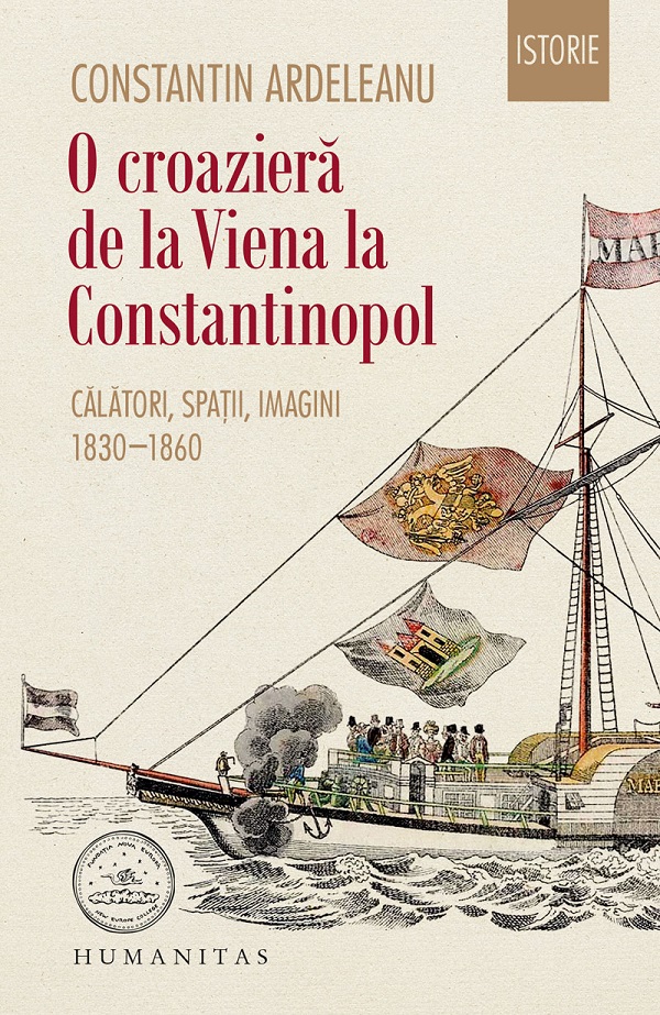 O croaziera de la Viena la Constantinopol - Constantin Ardeleanu