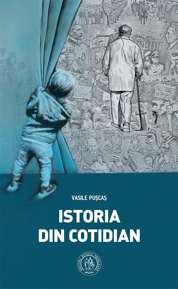 Istoria din cotidian - Vasile Puscas