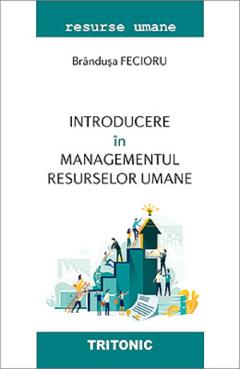 Poza produsului Introducere in managementul resurselor umane - Brandusa Fecioru