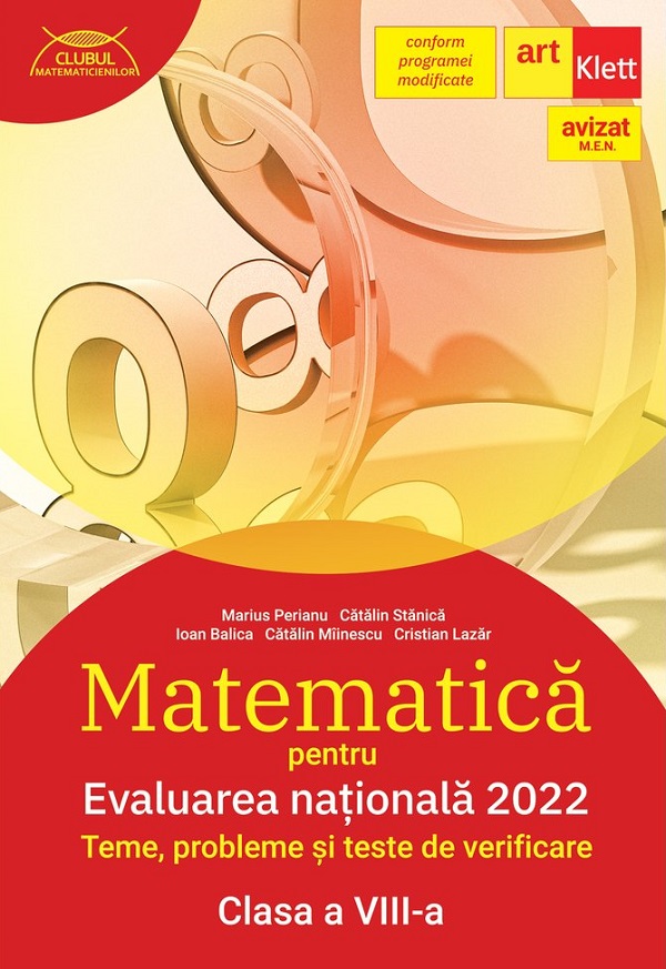Evaluarea Nationala 2022. Matematica - Clasa 8 - Marius Perianu, Catalin Stanica, Ioan Balica, Catalin Miinescu, Cristian Lazar