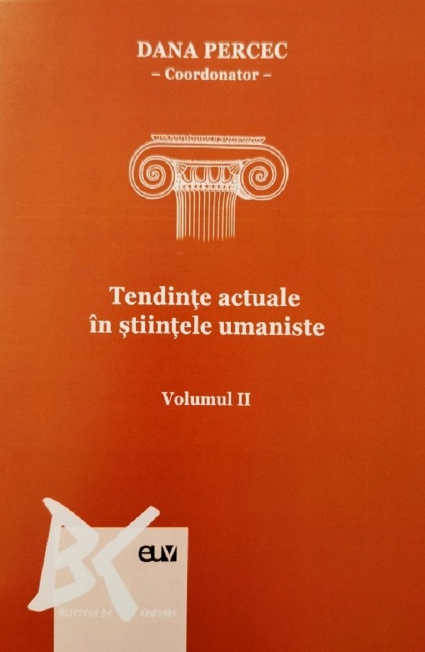 Tendinte actuale in stiintele umaniste. Vol.2 - Dana Percec