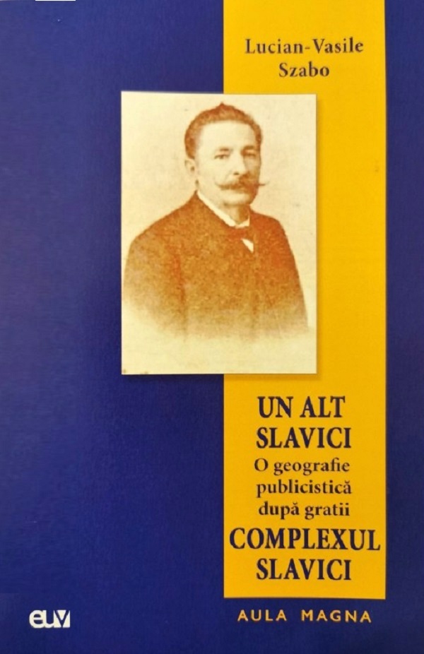 Un alt Slavici - Lucian-Vasile Szabo