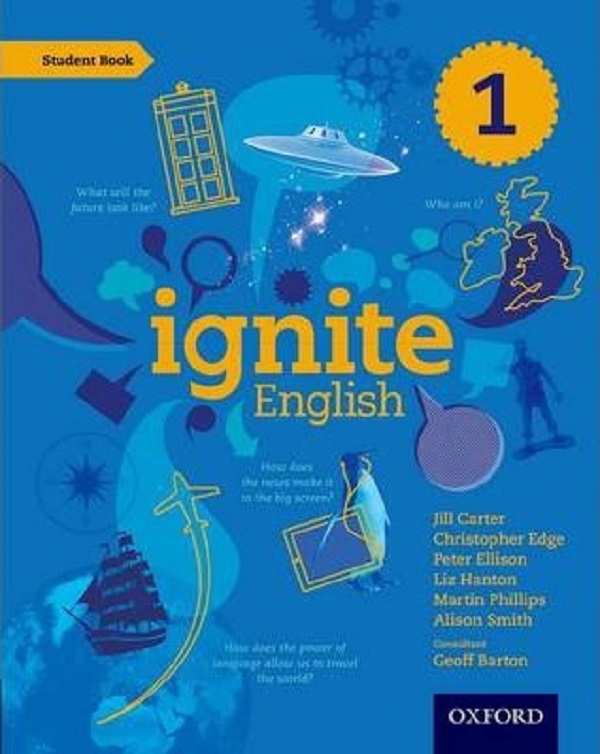 Ignite English: Student Book 1 - Jill Carter, Christopher Edge, Peter Ellison, Liz Hanton, Martin Phillips, Alison Smith, Geoff Barton