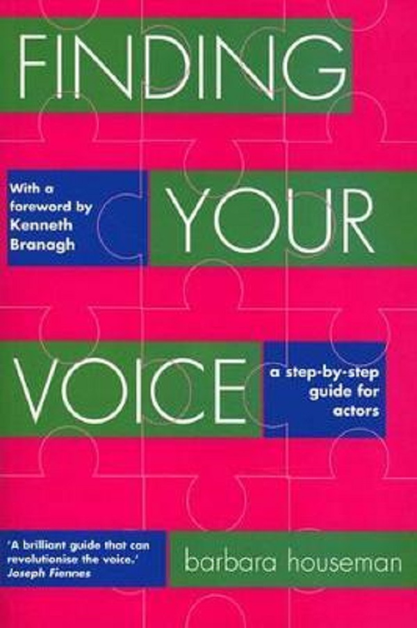 Finding Your Voice: A step-by-step guide for actors - Barbara Houseman
