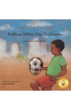 Let's Play Football: With African Animals in Afaan Oromo and English - Ready Set Go Books
