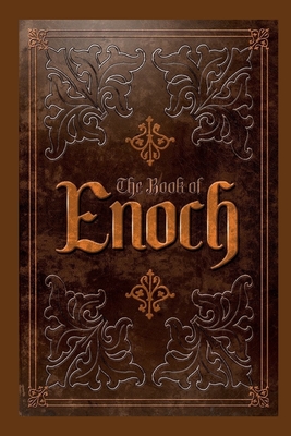 The Book of Enoch: From-The Apocrypha and Pseudepigrapha of the Old Testament - Enoch