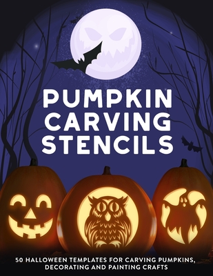 Pumpkin Carving Stencils: 50 Halloween Templates for Carving Pumpkins, Decorating and Painting Crafts - Jack O Pattern Press