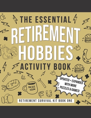 The Essential Retirement Hobbies Activity Book: A Fun Retirement Gift for Coworker and Colleague - Kaihko Press