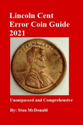 Lincoln Cent Error Coin Guide 2021 - Stan Mcdonald
