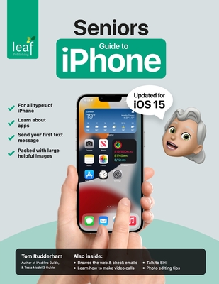 Seniors Guide to iPhone: 2021 Edition - Tom Rudderham