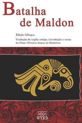 Batalha de Maldon - edi��o bil�ngue e revisada - Elton Oliveira Souza De Medeiros