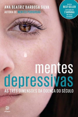 Mentes Depressivas - Ana Beatriz Barbosa E. Silva