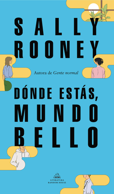 D�nde Est�s, Mundo Bello / Beautiful World, Where Are You - Sally Rooney
