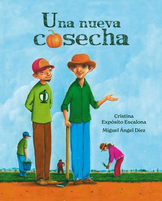 Una Nueva Cosecha (a New Harvest) - Cristina Exp�sito Escalona
