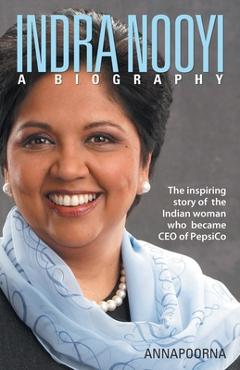 Coperta cărții 'Indra Nooyi - A Biography - Annapoorna'
