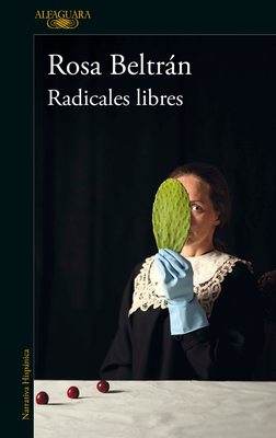 Radicales Libres / Free Radicals - Rosa Beltran