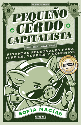 Peque�o Cerdo Capitalista (10� Aniv) / Little Capitalist Pig(10th Anniversary) - Sofia Macias