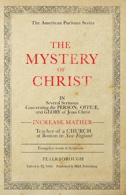 The Mystery of Christ - Increase Mather