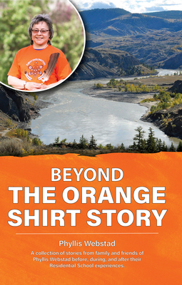 Beyond the Orange Shirt Story - Phyllis Webstad